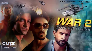 WAR 2 Official Fan-MadeTrailer | Hrithik Roshan | Tiger Shroff | Disha Patani| Releasing 21 Dec 2021