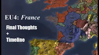 Europa Universalis 4 - France - Better Than Napoleon - Timeline and Final Thoughts