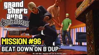 GTA San Andreas: Definitive Edition - Mission #96 - Beat Down On B Dup - WITH COMMENTARY