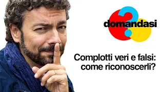 "Complotti veri e falsi: come riconoscerli?"