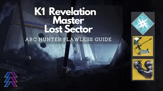 K1 Revelation Master Lost Sector Arc Hunter  Flawless Guide