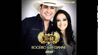 Rogerio e Regianne Preciso Chorar