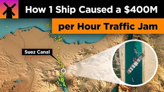 How 1 Boat Caused a $400 Million an Hour Traffic Jam