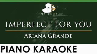 Ariana Grande - imperfect for you - LOWER Key (Piano Karaoke Instrumental)