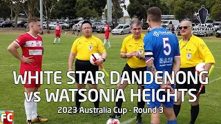 2023 Aus Cup Rd 3 : White Star Dandenong v Watsonia Heights