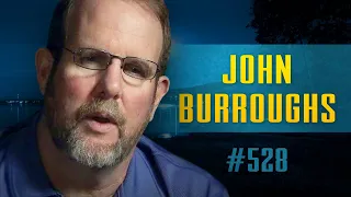 10-25-22 John Burroughs, Rendlesham Forest Incident & The Aftermath