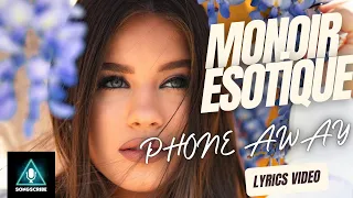 Monoir x Esotique - Phone Away  (Official video with #lyrics)