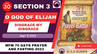MFM 2023 70 DAYS PRAYER AND FASTING SECTION 3 DAY 30 || DR D.K OLUKOYA