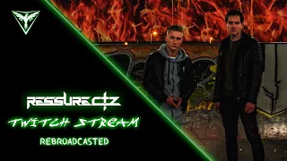 Ressurectz - Livestream set [REBROADCAST]