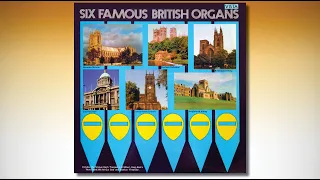 Six famous british organs Vol 1
