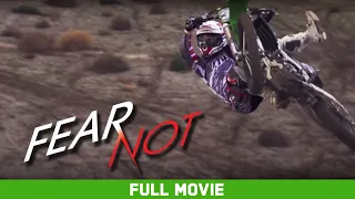 Fear Not (2015) | Dean Wilson, Tommy Searle, Gautier Paulin, Jeremy McGrath | Full Movie