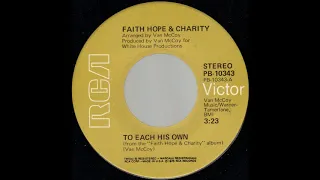 1975_308 - Faith, Hope and Charity - To Each His Own - (45)(3.23)