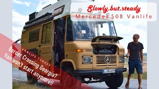 Mercedes 508 Vanlife - Border crossing Georgia? Van won't start anymore!