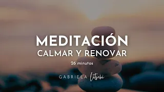 Meditación guiada Calmar la Mente y llenarte de Energía Positiva ⭐️ @GabrielaLitschi