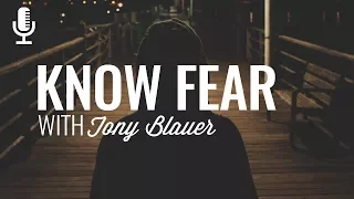 Episode 151: Know Fear with Tony Blauer