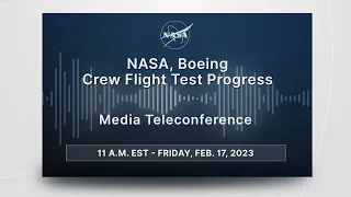 NASA, Boeing Crew Flight Test Progress Media Teleconference