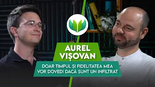 Doar timpul și fidelitatea mea vor dovedi dacă sunt infiltrat |AUTENTIC podcast #86 cu Aurel Vișovan