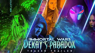 The Immortal Wars: Dekay's Paradox - Teaser Trailer