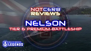 HMS Nelson - Tier VI Battleship Review