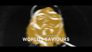 PARALEL Feat Laura - Worlds Saviours (ANII Remix)