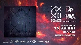 15. RDK/EXPE - XX XIII (DJ 600V Remix)