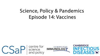 Science, Policy & Pandemics: Episode 14 - Vaccines