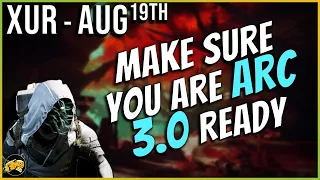 ARC 3.0 is here - High Stat Exotic, Legendary Armor, Shifty Weapons perks again - Xur Aug 19