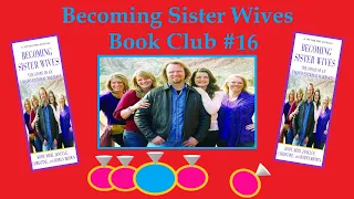 #sisterwives Becoming Sister Wives Book Club: Episode 16 (Chapter 10)