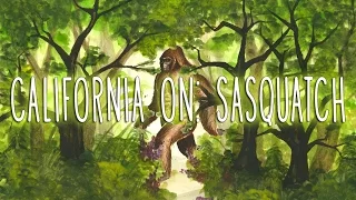 California On Sasquatch: A Not Finding Bigfoot Special