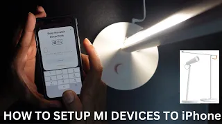 How to Setup MI Smart LED Desk Lamp to your iPhone Home App #xiaomi