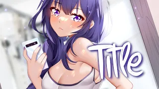 「Nightcore」 Title - Meghan Trainor ♡ (Lyrics)