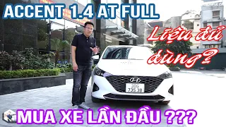 Mua Xe Lần Đầu - Hyundai Accent 1.4 AT Full 🚗 Liệu Có Đủ Nhu Cầu 🤔🤔🤔