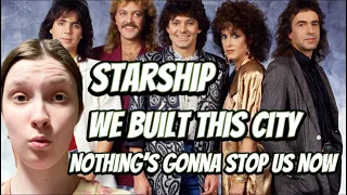 Starship- We Built This City & Nothing’s Gonna Stop Us Now audio REACTION