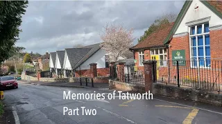 Memories of Tatworth. Part Two