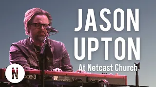 JASON UPTON - Spontaneous Live Worship and Message | Netcast Church
