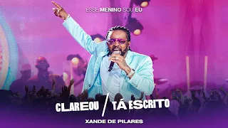 Xande de Pilares - Clareou/Tá Escrito (DVD Esse Menino Sou Eu - Ao Vivo)