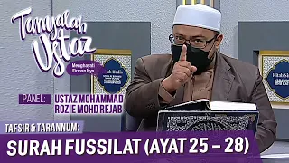 Tanyalah Ustaz (2021) | Tafsir & Tarannum: Surah Fussilat (Ayat 25 - 28) (Fri, Oct 15)