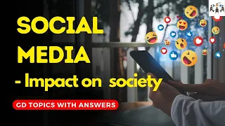 Social Media - Impact on Human behavior & society | GD Topic