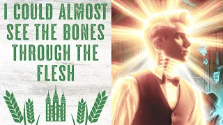 "I Could Almost See the Bones Through the Flesh"