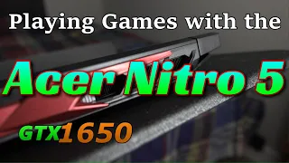 Playing Games With the Acer Nitro 5 (GTX 1650)