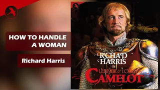 HOW TO HANDLE A WOMAN from CAMELOT