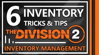 6 Inventory Tricks & Tips | The Division 2