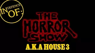 IN DEFENCE OF: House III: The Horror Show (1989)