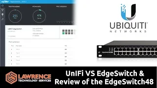 UnIFi VS EdgeSwitch & Quick Review of the EdgeSwitch48 Lite