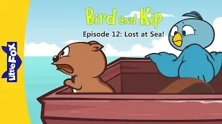 Bird and Kip 12 | Lost at Sea! | Friendship | Little Fox | Bedtime Stories