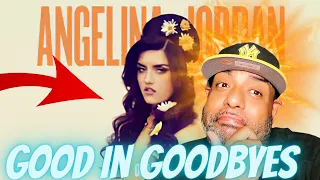 FIRST TIME LISTEN | Angelina Jordan - Good In Goodbyes (Visualizer) | REACTION!!!!!!