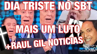 NADA É PARA SEMPRE MORTE NO SBT INFELIZMENTE /APRESENTADOR RAÚL GIL 83 ANOS ANIVERSÁRIO