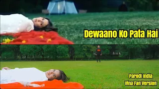 DEWAANO KO PATA HAI - Vina fan Version Recreate Parodi - Jimmy Shergill Kim Sharma