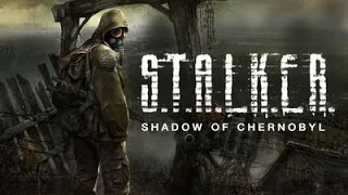 S.T.A.L.K.E.R. Shadow of Chernobyl часть№2 - 11/07/2021