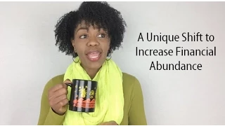 A Unique Shift to Increase Financial Abundance